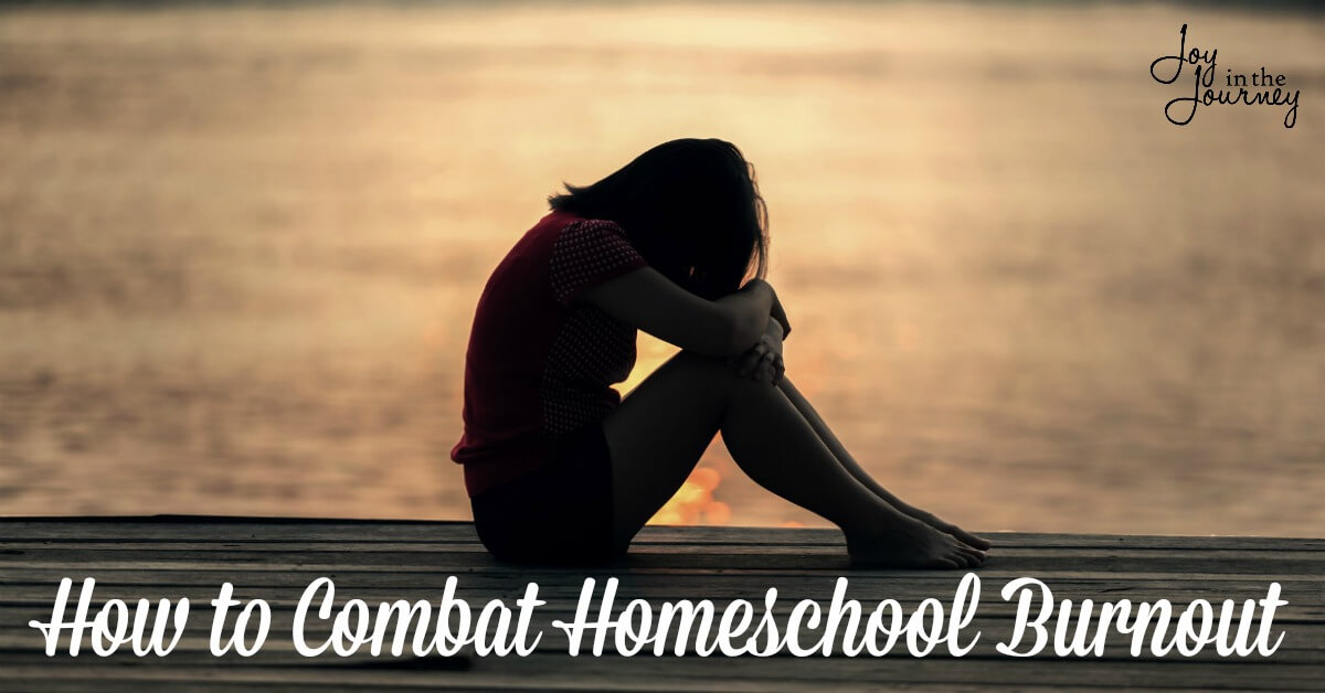 How To Combat Homeschool Burnout